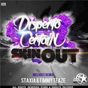 Disperto Certain - Skin Out