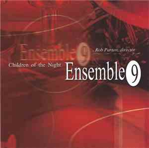 Ensemble 9  - Children Of The Night