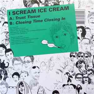 I Scream Ice Cream - Trust Tissue