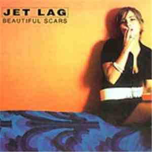 Jet Lag  - Beautiful Scars