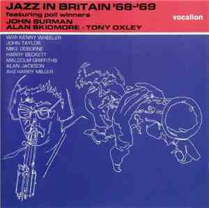 John Surman • Alan Skidmore • Tony Oxley - Jazz In Britain '68-'69