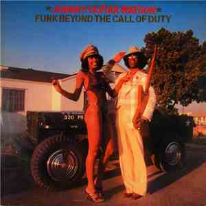 Johnny Guitar Watson - Funk Beyond The Call Of Duty
