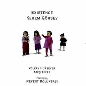 Kerem Görsev - Existence