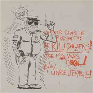 Killdozer - The Pig Was Cool! B/W Unbelievable!
