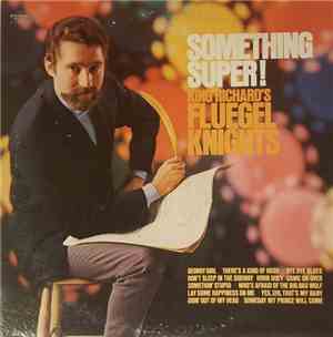 King Richard's Fluegel Knights - Something Super!