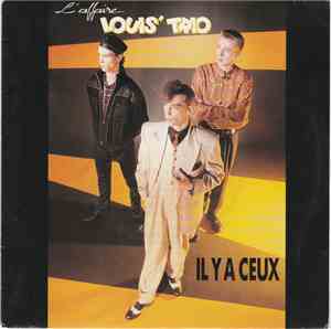 L'Affaire Louis' Trio - Il Y A Ceux