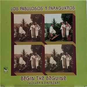 Los Fabulosos 3 Paraguayos - Begin The Beguine (Volver A Empezar)
