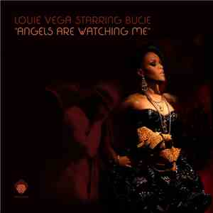 Louie Vega Starring Bucie - Angels Are Watching Me