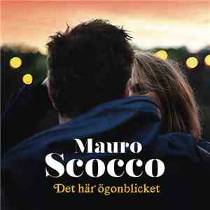 Mauro Scocco - Det Här Ögonblicket