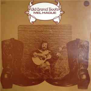 Mel Hague - Old Gravel Boots