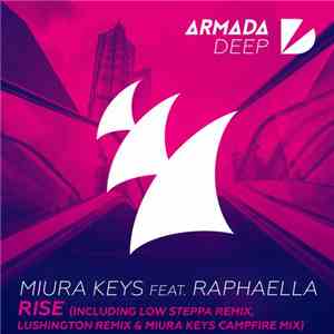 Miura Keys Feat. Raphaella  - Rise (Remixes)