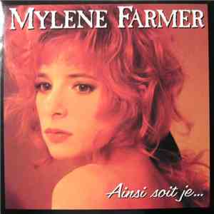 Mylene Farmer - Ainsi Soit Je...