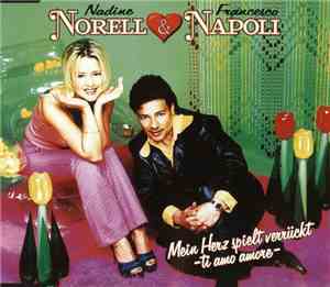 Nadine Norell & Francesco Napoli - Mein Herz Spielt Verrückt - Ti Amo Amore