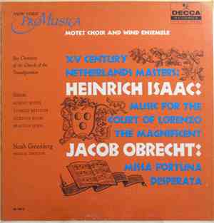 New York Pro Musica - XV Century Netherlands Masters: Heinrich Isaac - John ...
