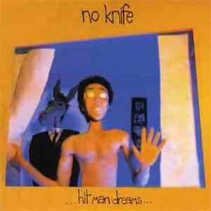 No Knife - ...Hit Man Dreams...
