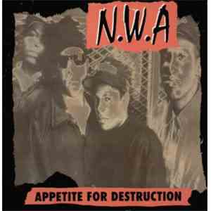 N.W.A - Appetite For Destruction