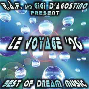 R.A.F. And Gigi D'Agostino - Le Voyage '96 -  Best Of Dream Music