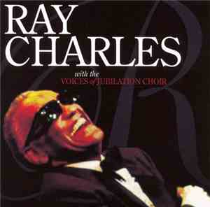 Ray Charles With The Voices Of Jubilation Choir - Ray Charles With The Voic ...