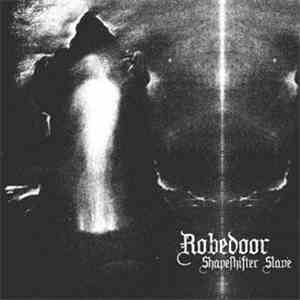 Robedoor - Shapeshifter Slave