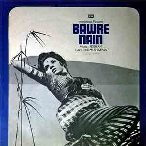 Roshan , Kidar Sharma - Bawre Nain