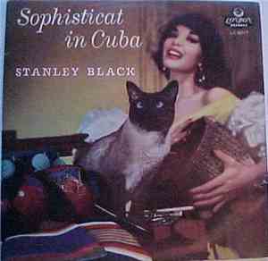 Stanley Black - Sophisticat In Cuba