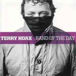 Terry Hoax - Band Of The Day