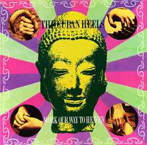 The Cuban Heels - Work Our Way To Heaven