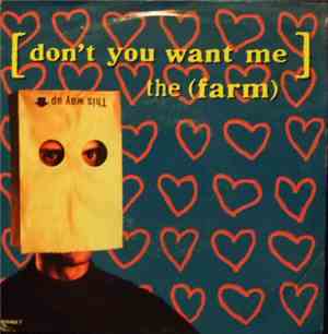 The Farm - Don't You Want Me