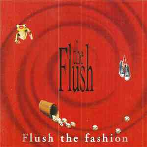 The Flush - Flush The Fashion