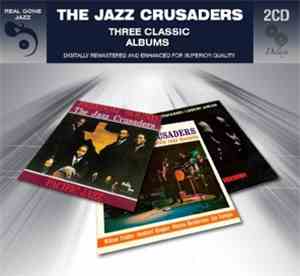 The Jazz Crusaders - Three Classic Albums