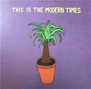 The Modern Times - This Is The Modern Times