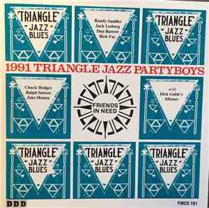 The Triangle Jazz Partyboys With Dick Gable's Allstars - Friends In Need (1 ...