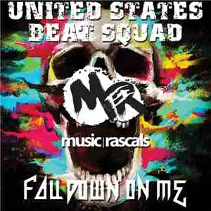 United States Beat Squad - Fall Down On Me