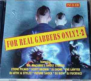 Various - For Real Gabbers Only! - 2