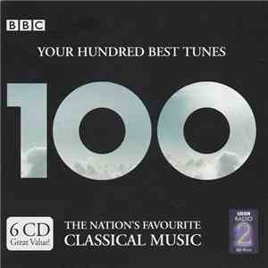 Various - Your Hundred Best Tunes - The Nation's Favourite Classical Music