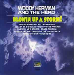 Woody Herman And The Herd - Blowin' Up A Storm!