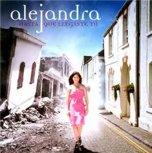 Alejandra  - Hasta Que Llegaste Tú