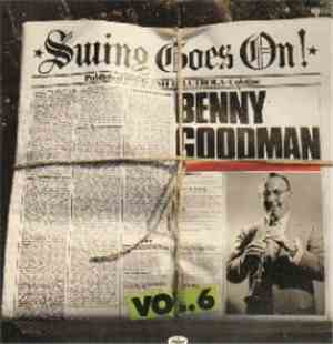 Benny Goodman - Swing Goes On! Vol. 6