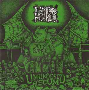 Black Market Fetus / Brody's Militia - Unhindered By Scum