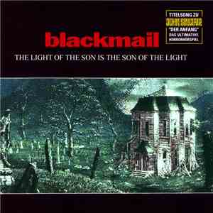 Blackmail  - The Light Of The Son Is The Son Of The Light