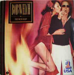 Bob Welch - French Kiss