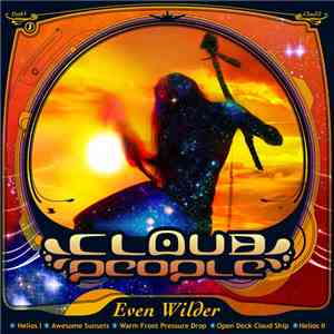 Cloud People  - Even Wilder