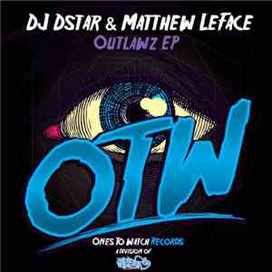 DJ Dstar & Matthew LeFace - Outlawz EP