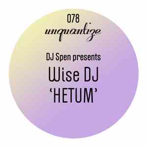 DJ Spen Presents Wise DJ - Hetum