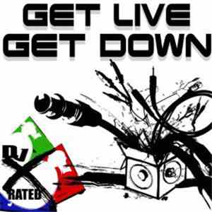 DJ X-Rated - Get Live Get Down