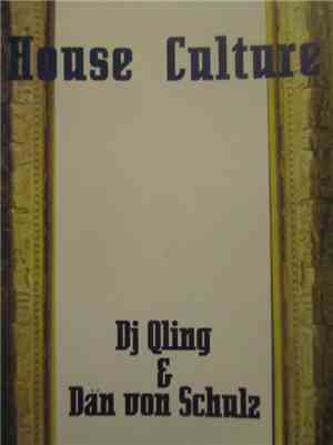 Dän Von Schulz & Dj Qling - House Culture