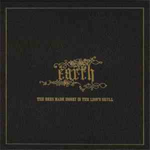 Earth  - The Bees Made Honey In The Lion's Skull