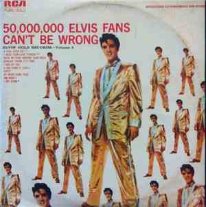 Elvis Presley - 50,000,000 Elvis Fans Can't Be Wrong (Elvis' Gold Records,  ...