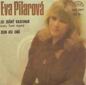Eva Pilarová - Jsi Známý Grafoman (Let's Twist Again) / Jsem Asi Jiná