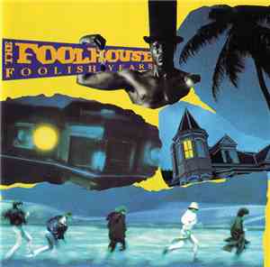 Foolhouse - Foolish Years